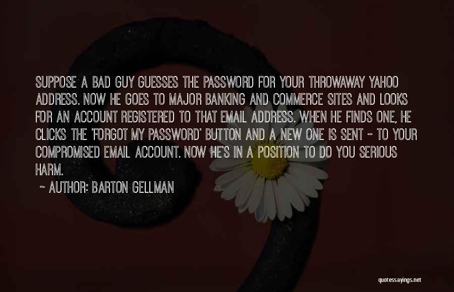 New Account Quotes By Barton Gellman