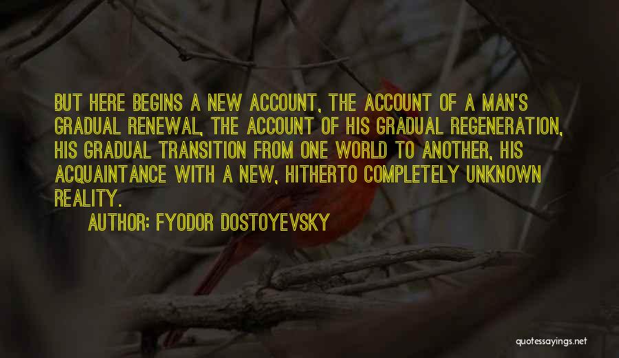 New Account Quotes By Fyodor Dostoyevsky