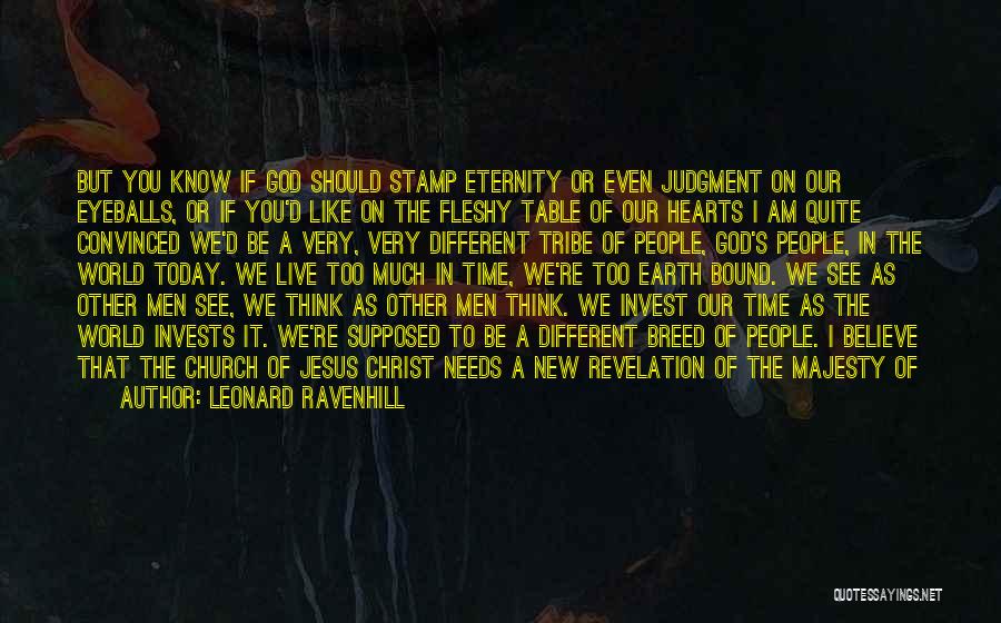 New Account Quotes By Leonard Ravenhill