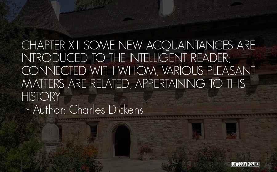 New Acquaintances Quotes By Charles Dickens