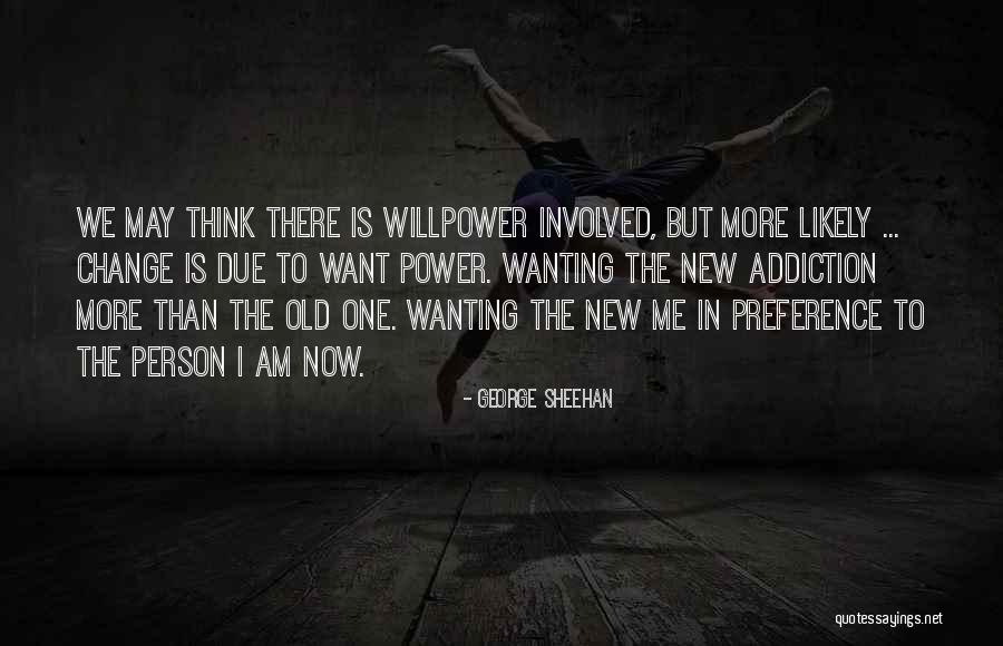 New Addiction Quotes By George Sheehan New Addiction Quotes By George Sheehan