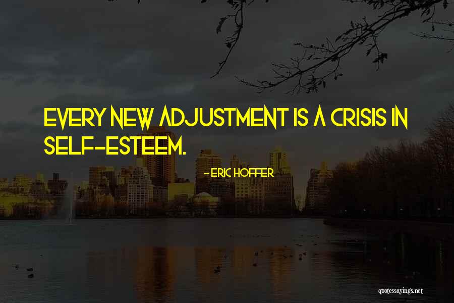 New Adjustment Quotes By Eric Hoffer New Adjustment Quotes By Eric Hoffer