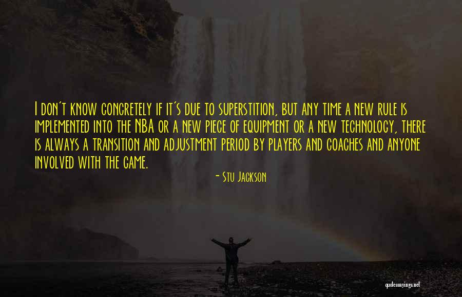New Adjustment Quotes By Stu Jackson New Adjustment Quotes By Stu Jackson