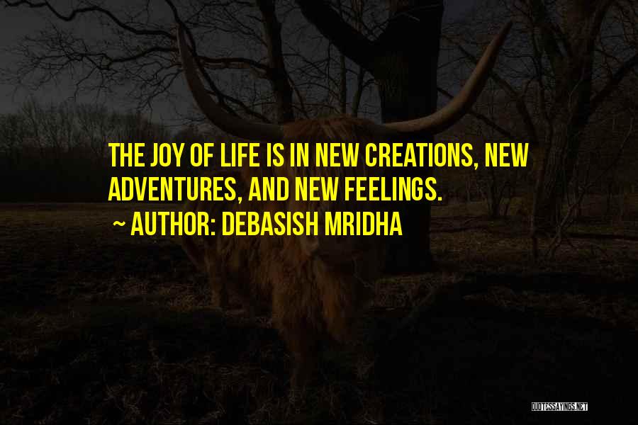 New Adventures Quotes By Debasish Mridha