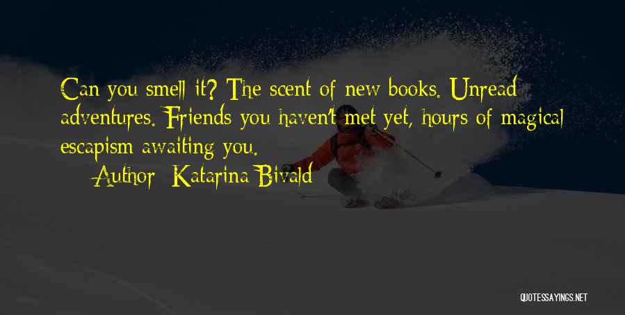 New Adventures Quotes By Katarina Bivald