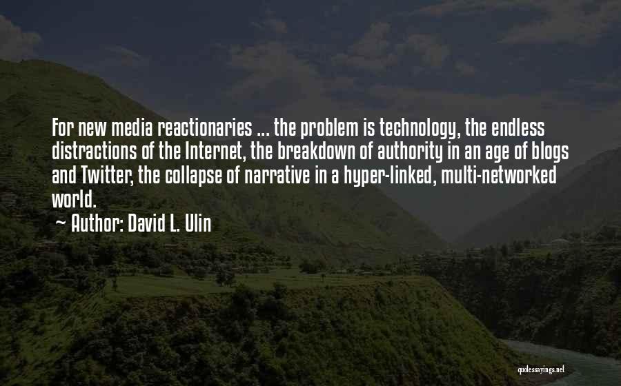 New Age Of Technology Quotes By David L. Ulin