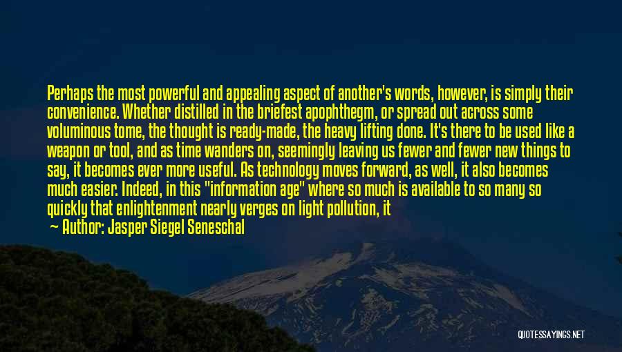 New Age Of Technology Quotes By Jasper Siegel Seneschal