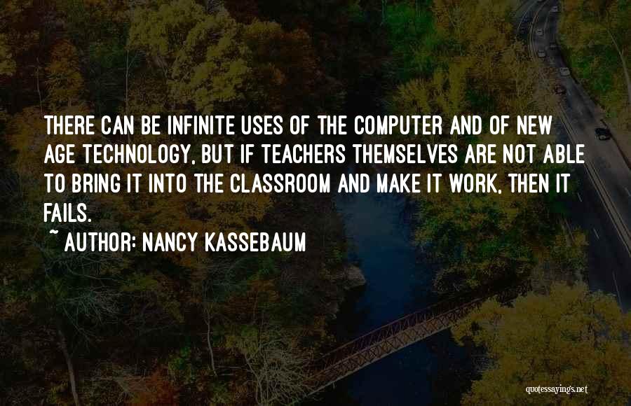 New Age Of Technology Quotes By Nancy Kassebaum