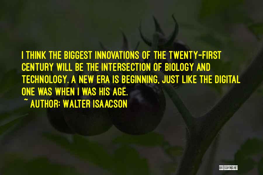 New Age Of Technology Quotes By Walter Isaacson