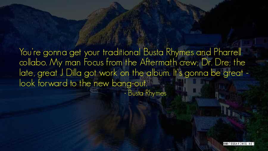 New Album Quotes By Busta Rhymes New Album Quotes By Busta Rhymes