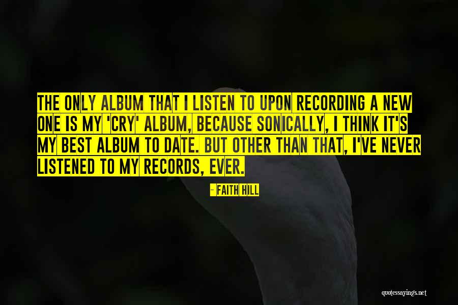 New Album Quotes By Faith Hill New Album Quotes By Faith Hill