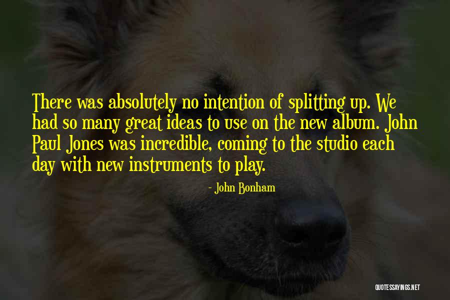 New Album Quotes By John Bonham New Album Quotes By John Bonham