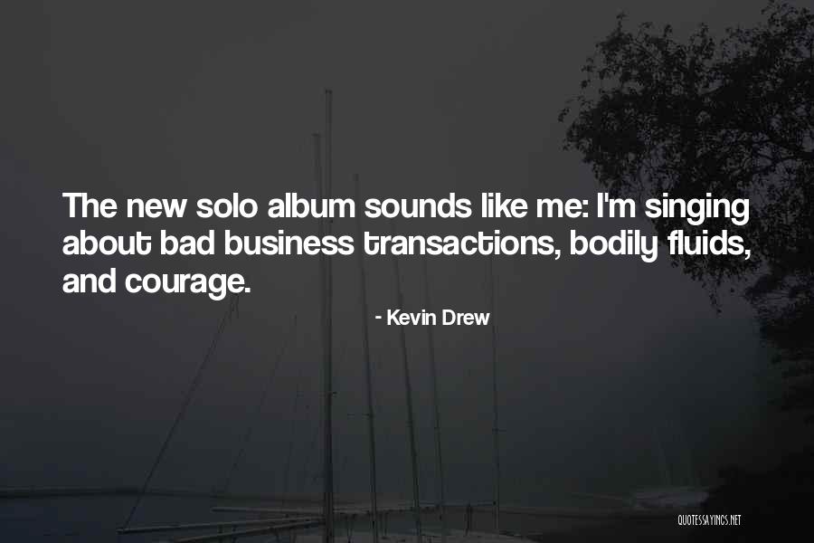 New Album Quotes By Kevin Drew New Album Quotes By Kevin Drew