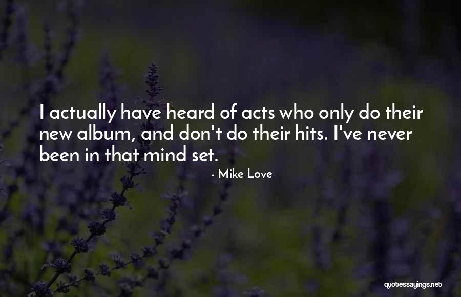 New Album Quotes By Mike Love New Album Quotes By Mike Love