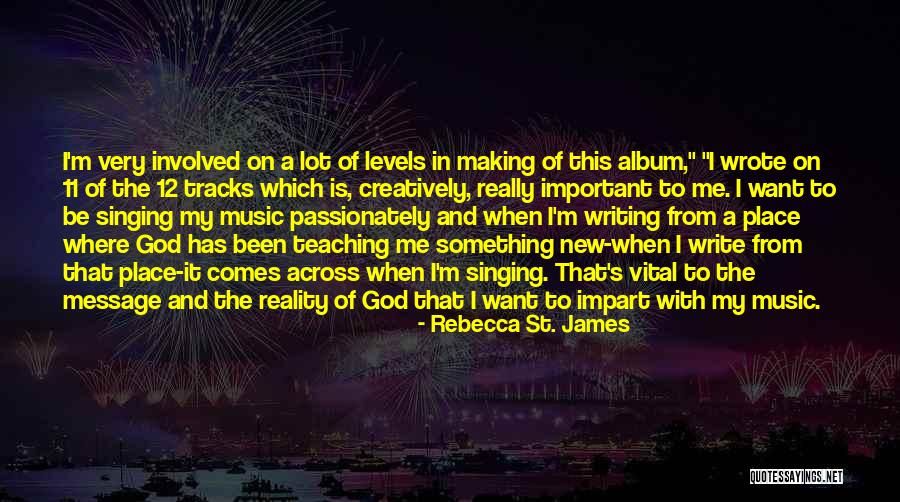 New Album Quotes By Rebecca St. James New Album Quotes By Rebecca St. James