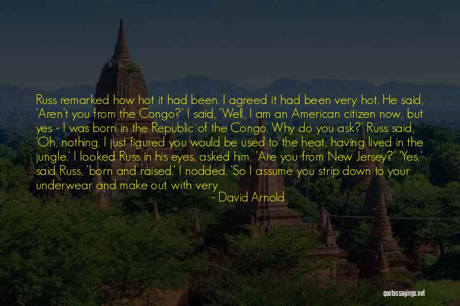 New American Citizen Quotes By David Arnold New American Citizen Quotes By David Arnold