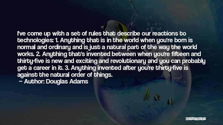 New And Exciting Things Quotes By Douglas Adams