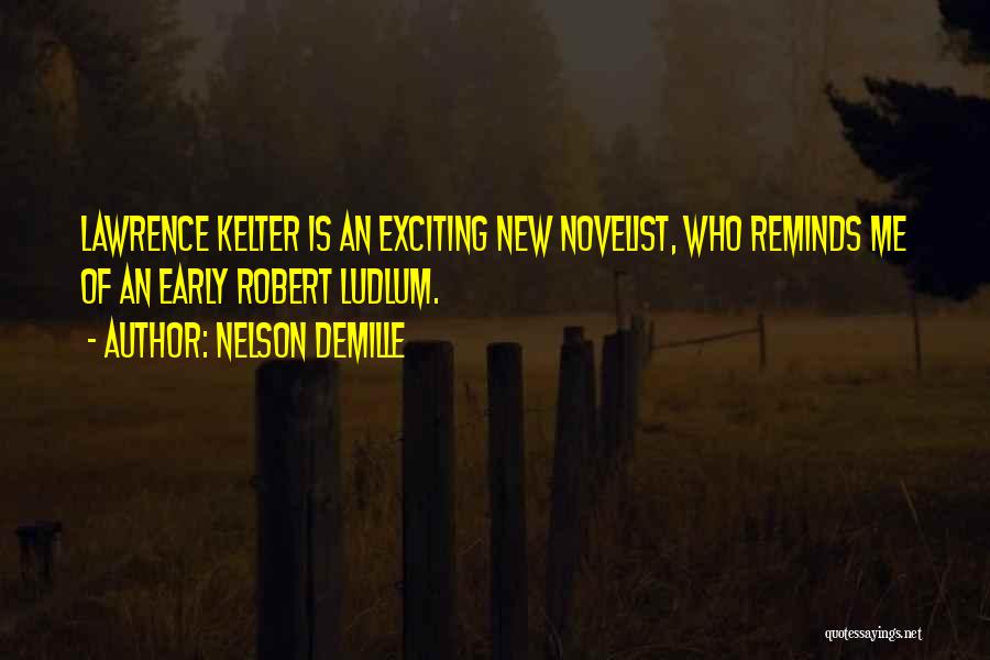 New And Exciting Things Quotes By Nelson DeMille