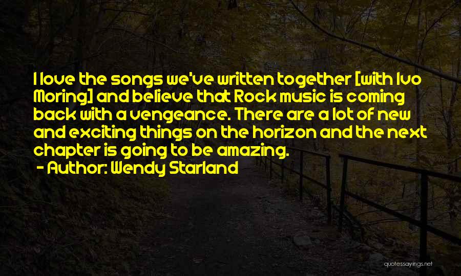 New And Exciting Things Quotes By Wendy Starland