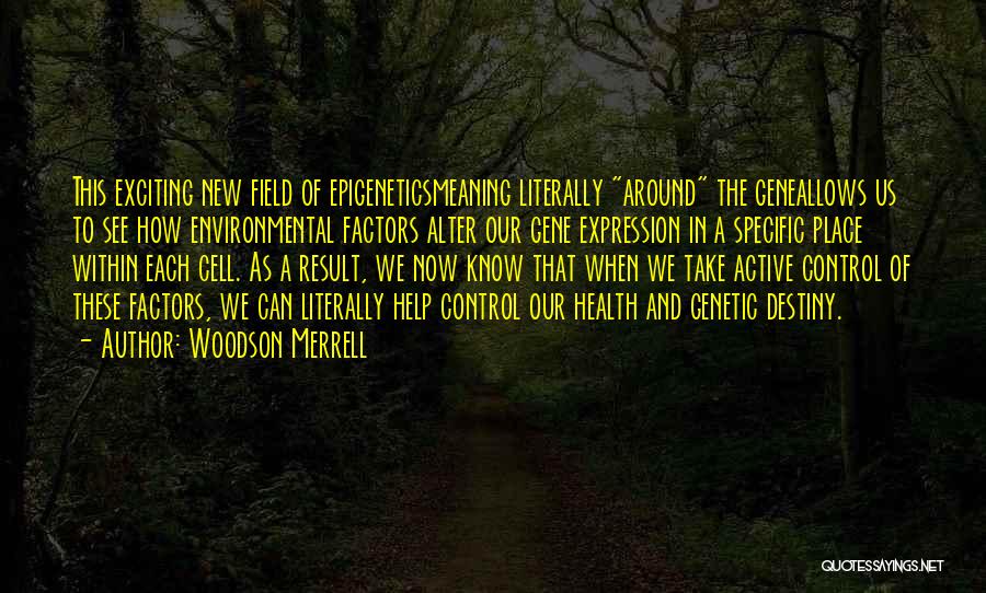 New And Exciting Things Quotes By Woodson Merrell