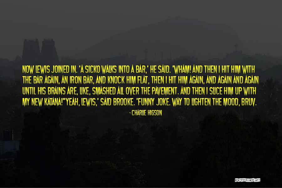 New And Funny Quotes By Charlie Higson New And Funny Quotes By Charlie Higson