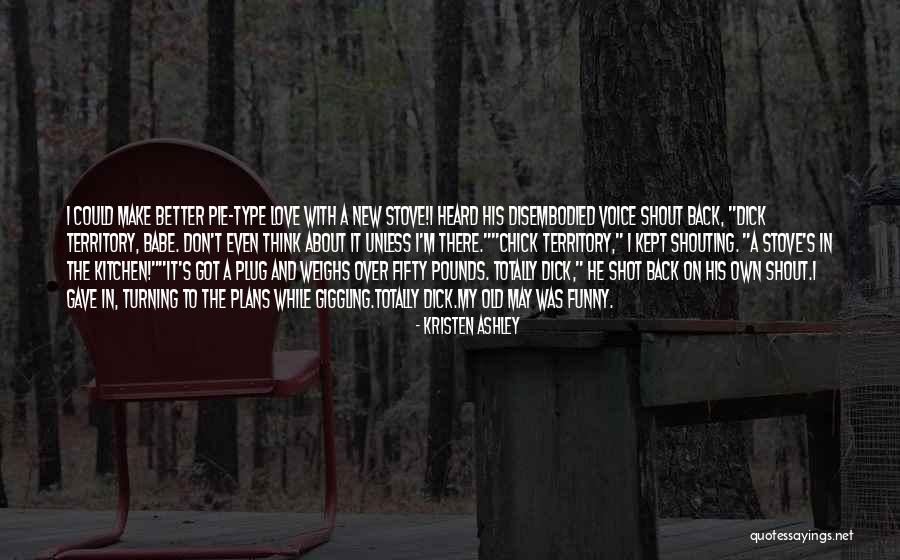New And Funny Quotes By Kristen Ashley New And Funny Quotes By Kristen Ashley
