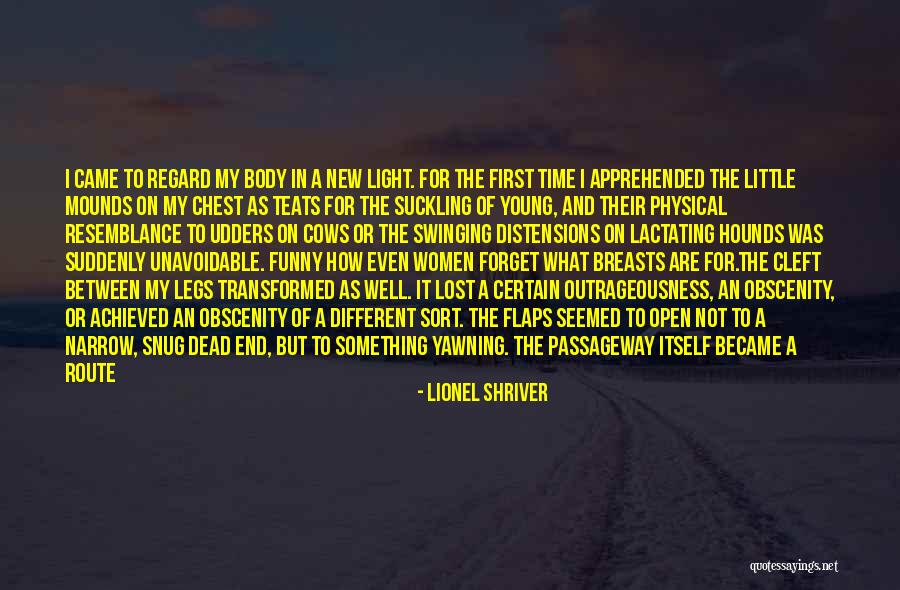 New And Funny Quotes By Lionel Shriver New And Funny Quotes By Lionel Shriver