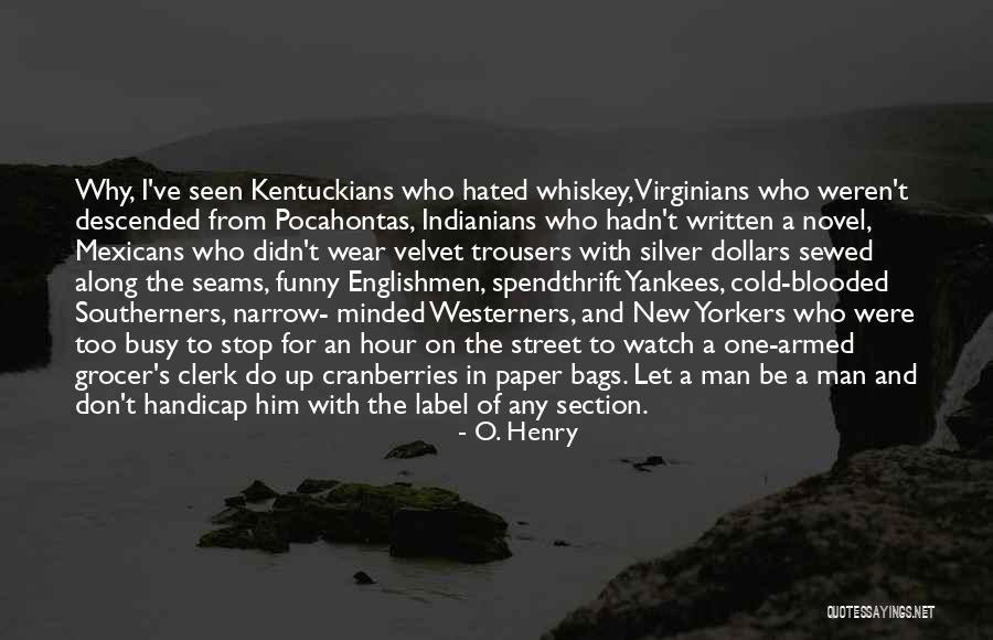 New And Funny Quotes By O. Henry New And Funny Quotes By O. Henry