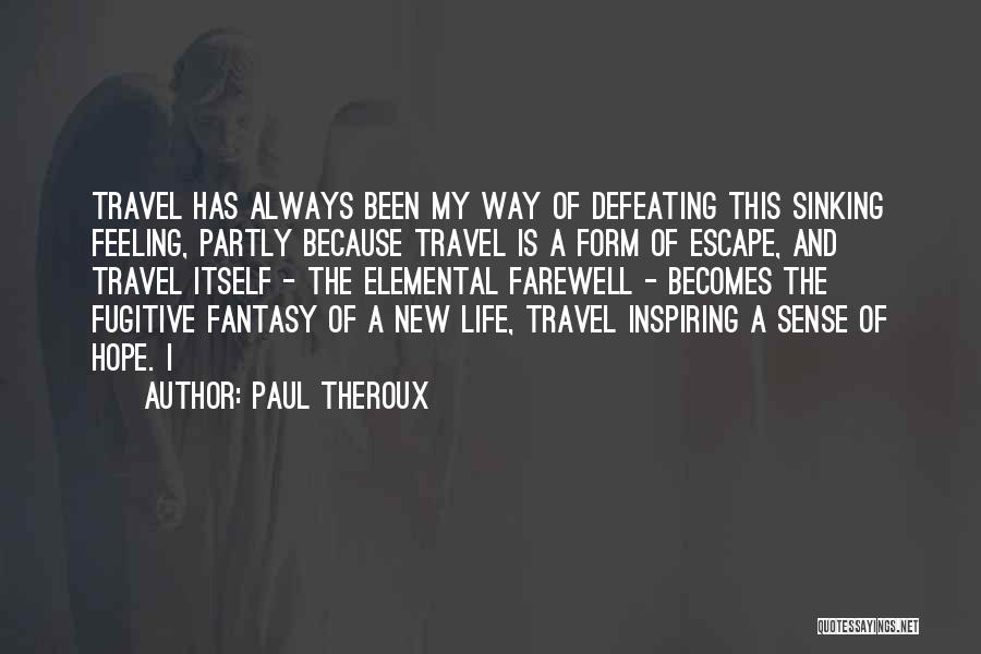 New And Inspiring Quotes By Paul Theroux