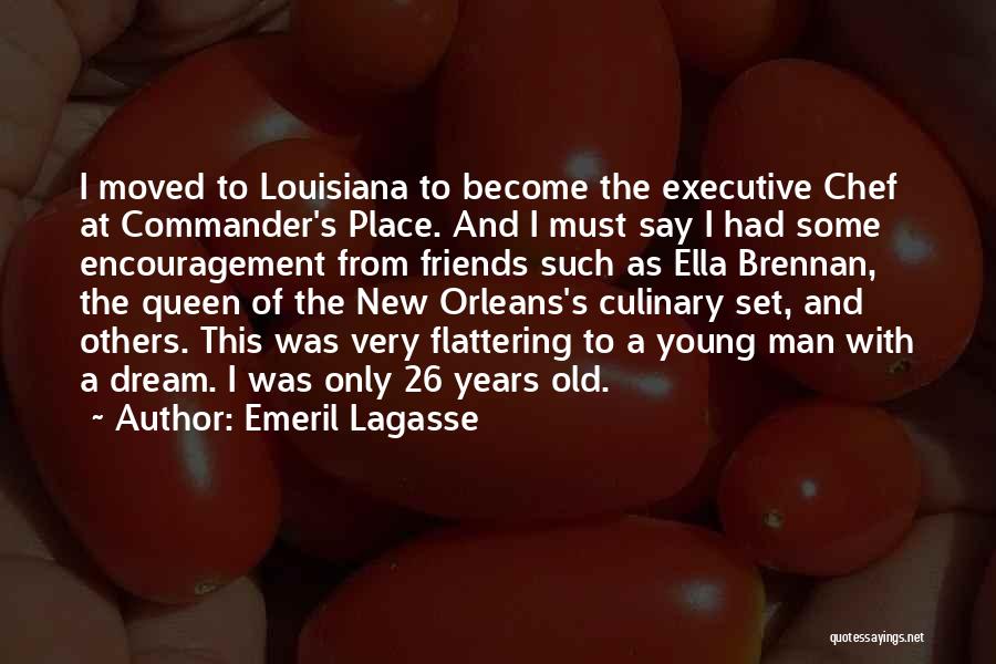 New And Old Friends Quotes By Emeril Lagasse