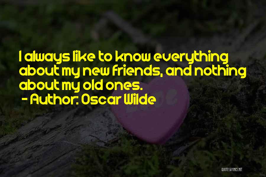 New And Old Friends Quotes By Oscar Wilde