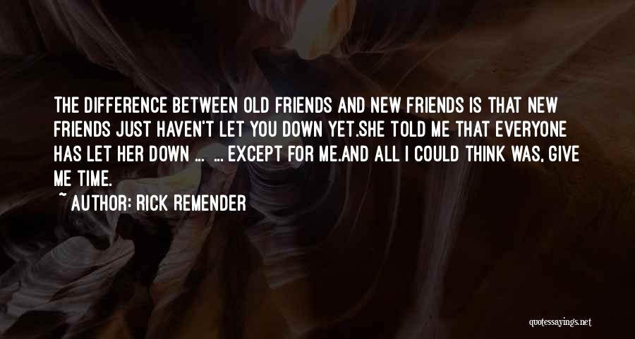 New And Old Friends Quotes By Rick Remender