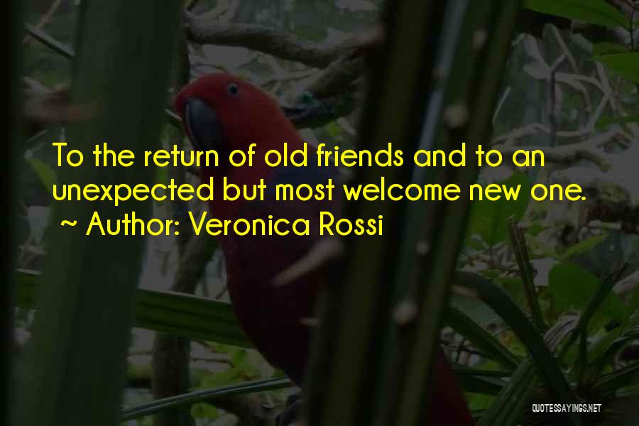New And Old Friends Quotes By Veronica Rossi