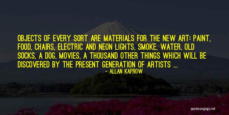 New And Old Generation Quotes By Allan Kaprow