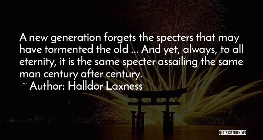 New And Old Generation Quotes By Halldor Laxness