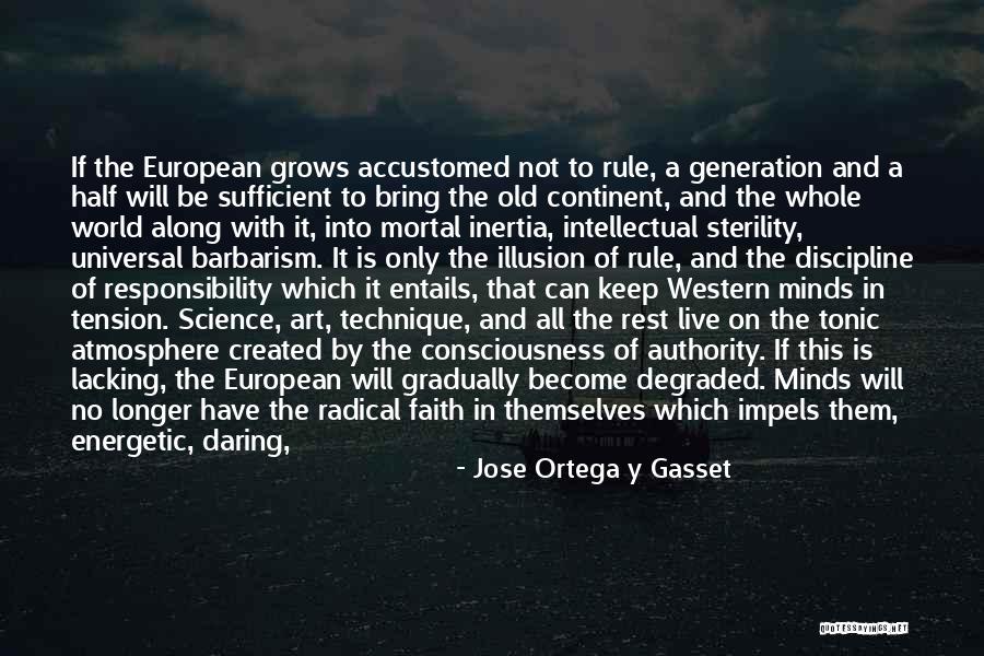 New And Old Generation Quotes By Jose Ortega Y Gasset