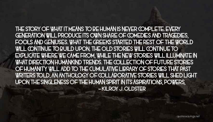 New And Old Generation Quotes By Kilroy J. Oldster