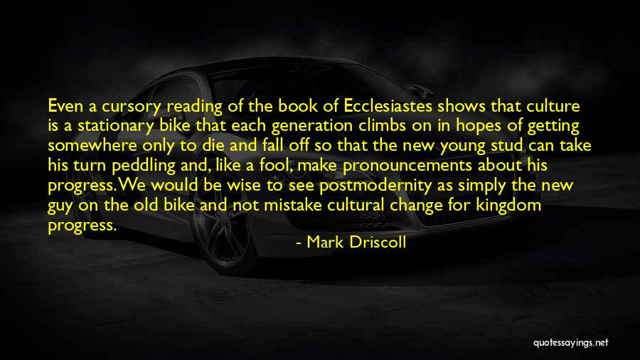 New And Old Generation Quotes By Mark Driscoll