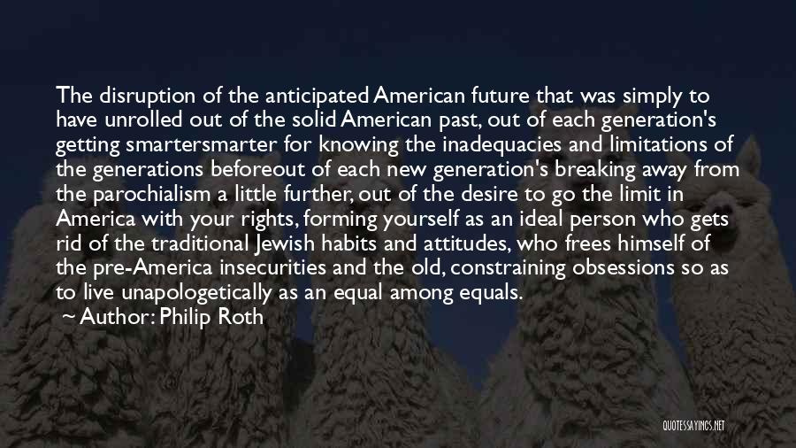 New And Old Generation Quotes By Philip Roth