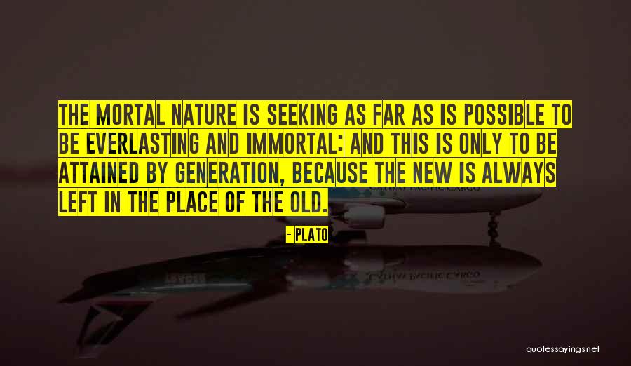 New And Old Generation Quotes By Plato