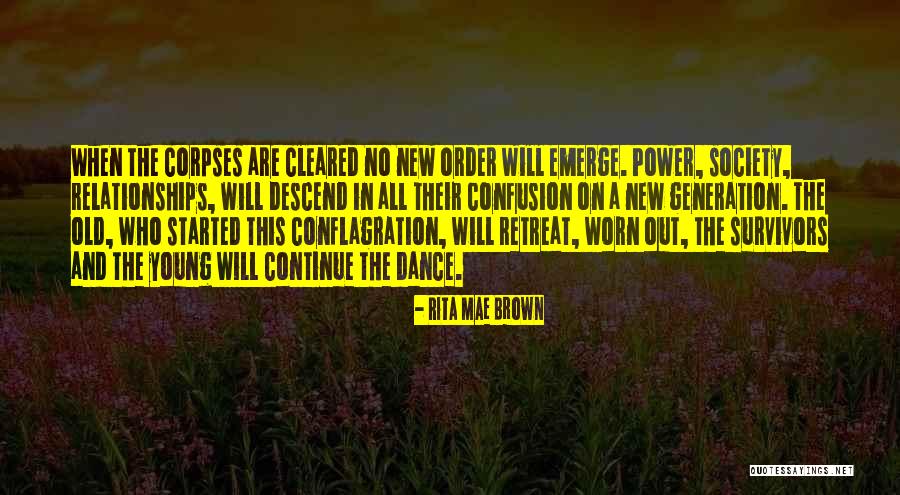 New And Old Generation Quotes By Rita Mae Brown New And Old Generation Quotes By Rita Mae Brown