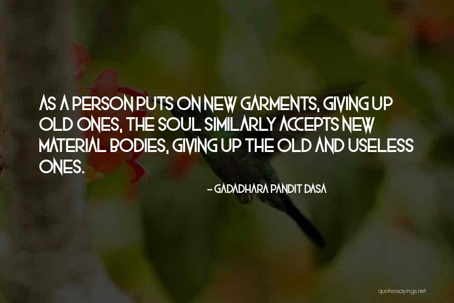 New And Old Quotes By Gadadhara Pandit Dasa