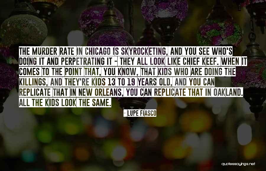 New And Old Quotes By Lupe Fiasco