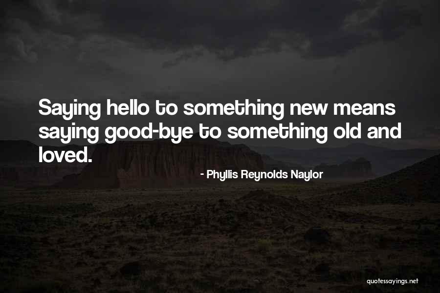 New And Old Quotes By Phyllis Reynolds Naylor