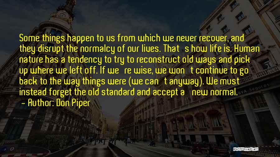 New And Old Things Quotes By Don Piper