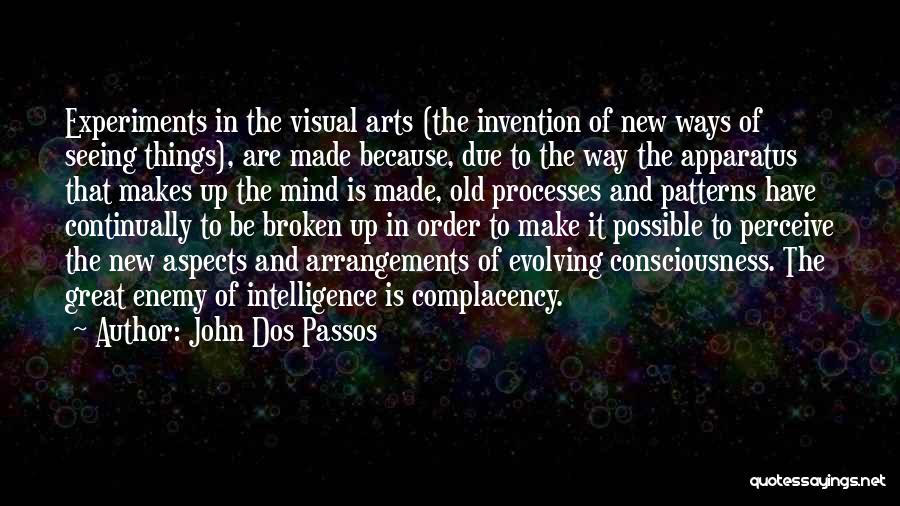 New And Old Things Quotes By John Dos Passos