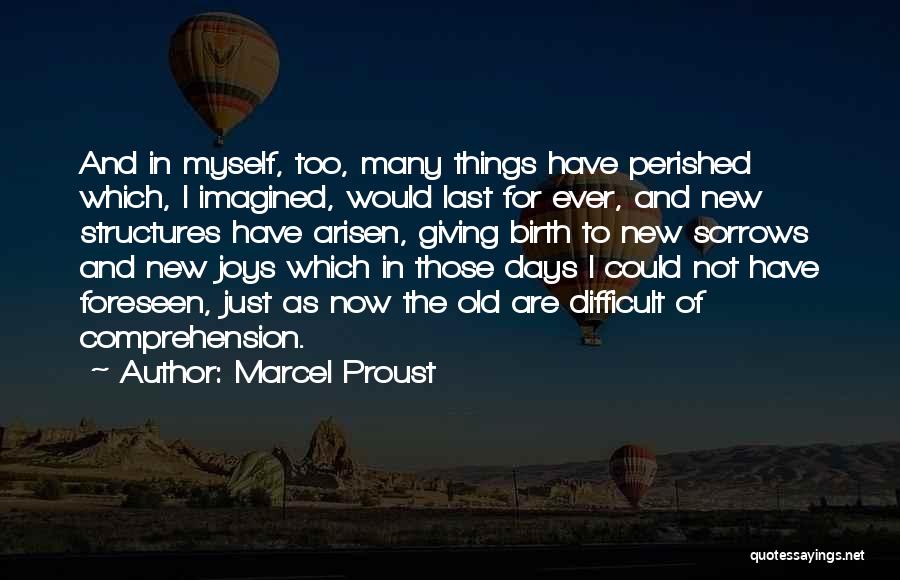 New And Old Things Quotes By Marcel Proust