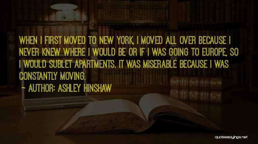 New Apartments Quotes By Ashley Hinshaw