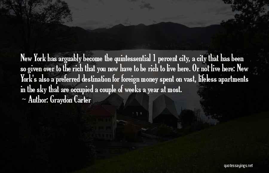 New Apartments Quotes By Graydon Carter