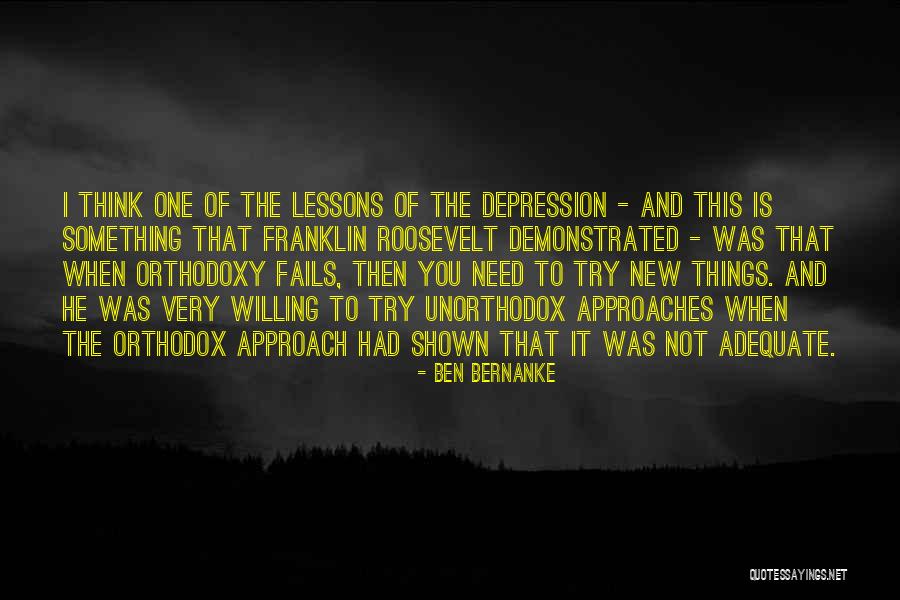 New Approach Quotes By Ben Bernanke New Approach Quotes By Ben Bernanke